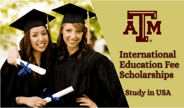 Apply Now For International Education Fee Scholarships at Texas A&M University USA